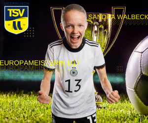 Read more about the article Sandra Walbeck ist Europameisterin (DFB U17)
